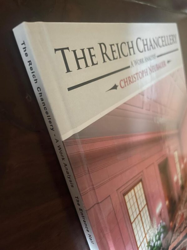 The Reich Chancellery – A Work Analysis/ Albert Speer/ The Entrance Hall/ New Reich Chancellery/ Interior/ Voßstraße 5/ 1937-1950 – Bild 2